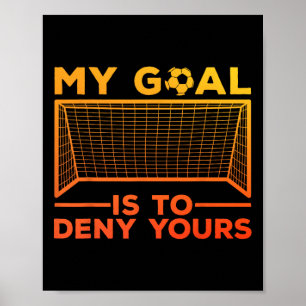 Soccer Goalie Design For Men Women Soccer Player G Poster