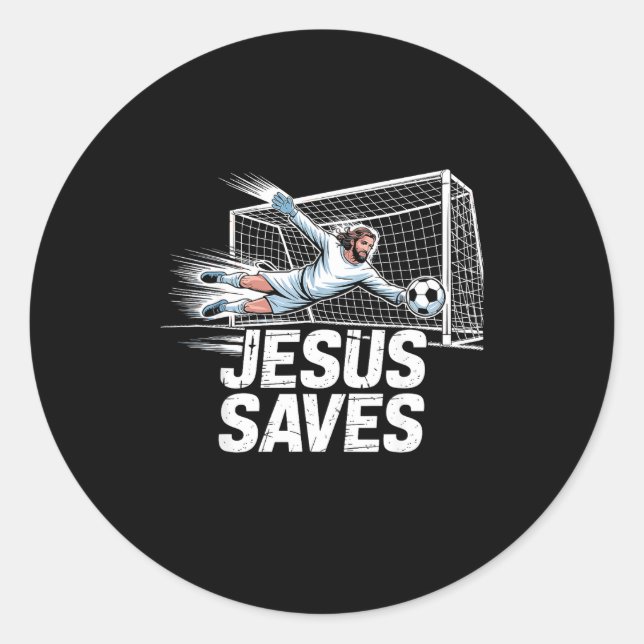 Soccer Goalie Goalkeeper Jesus Saves Christian Soc Classic Round Sticker (Front)