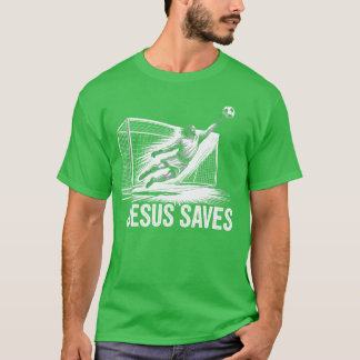 Soccer Goalie Goalkeeper Jesus Saves Christian Soc T-Shirt