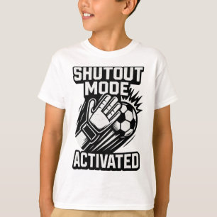 Soccer Goalie Save Funny Goalkeeper Shutout Mode A T-Shirt