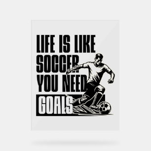 Soccer Goals Quote motivation Acrylic Sign