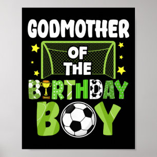 Soccer Godmother Birthday Boy Party Soccer Family Poster