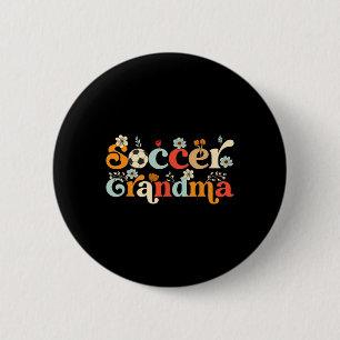 Soccer Grandma For Women Wildflower Mothers Day Bo 2 Inch Round Button