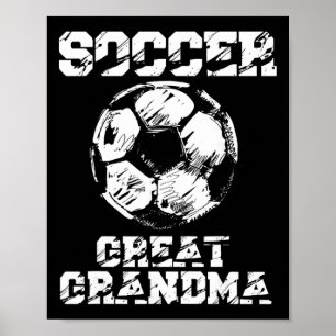 Soccer Great Grandma Funny Soccer Player Grandma Poster