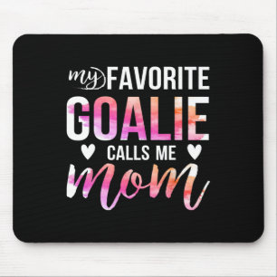 Soccer Hockey Tee For Moms My Favourite Goalie Cal Mouse Pad