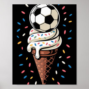 Soccer Ice Cream Drip Men Women Game Soccer Drip  Poster