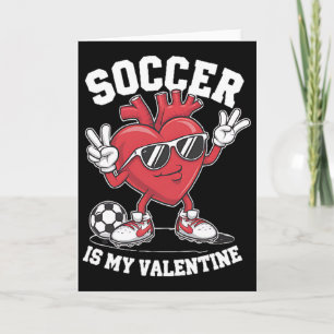 Soccer Is My Valentine Heart Sungles Valetines Day Card