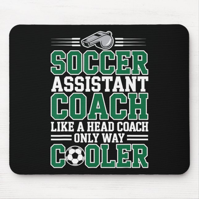 Soccer Istant Coach Like A Head Coach Only Way Coo Mouse Pad (Front)