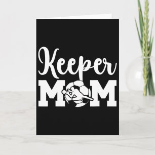 Soccer Keeper Mom Of A Soccer Goalie Mother _1 Card