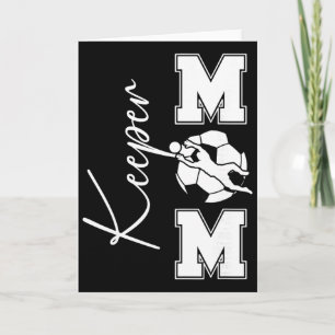 Soccer Keeper Mom Of A Soccer Goalkeeper Mom Card