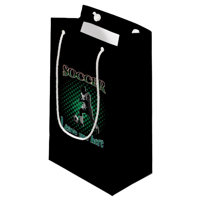 Soccer Leave Me Here 2021 Small Gift Bag (Front Angled)