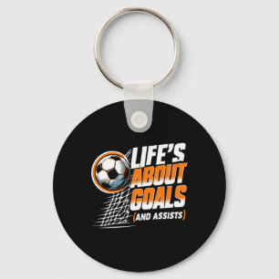 Soccer Life Is About Goals And Ists Soccer Player Keychain