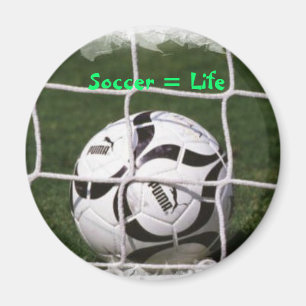 Soccer = Life Magnet