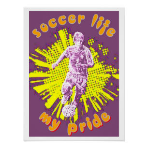 Soccer Life My Pride Poster