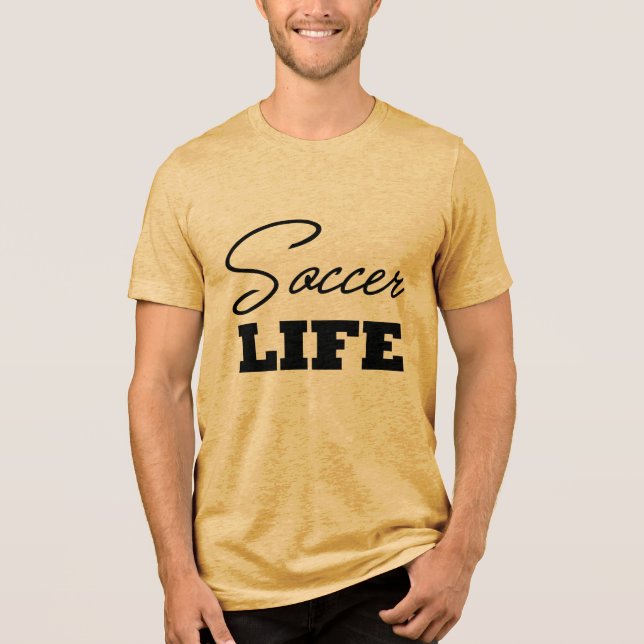 Soccer Life Tri-Blend Shirt (Front)