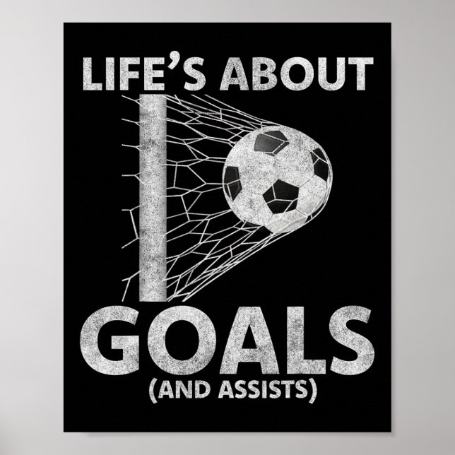 Soccer Life's About Goals Soccer Lovers Player Foo Poster (Front)