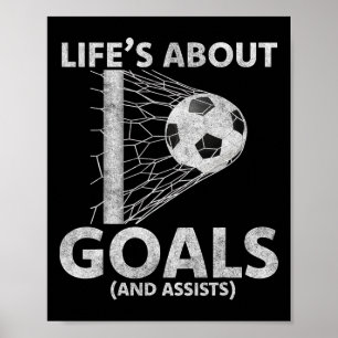 Soccer Life's About Goals Soccer Lovers Player Foo Poster