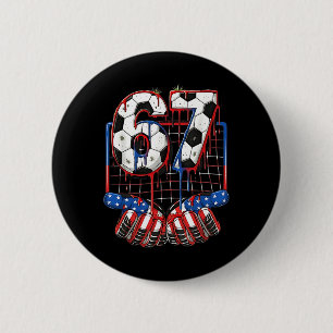 Soccer Ll 67 Drip Six Seven Gen Alpha Meme Usa Fla 2 Inch Round Button