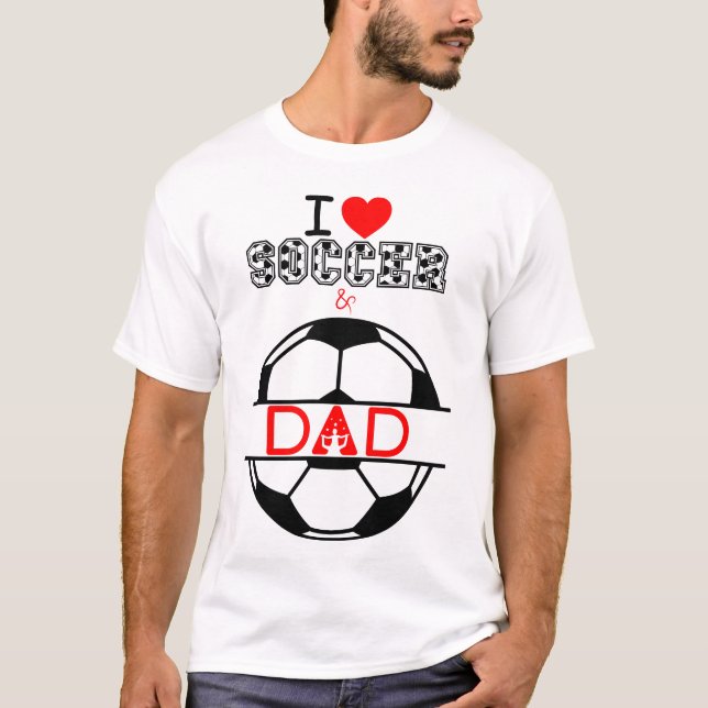 Soccer Love & Dad Pride: The Ultimate Fan Tee (Front)