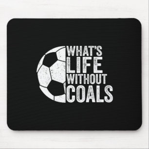 Soccer Lover Soccer Player - What's Life Without G Mouse Pad