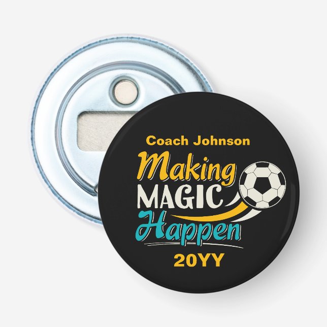 Soccer Making Magic Happen Bottle Opener (Front)