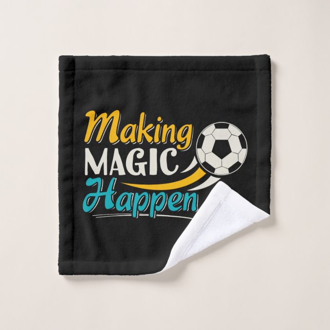 Soccer Making Magic Happen Wash Cloth (Wash Cloth)