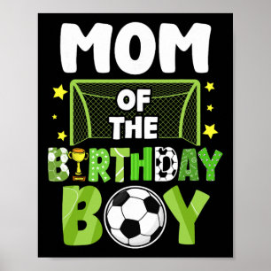 Soccer Mom Birthday Boy Party Soccer Family Matchi Poster
