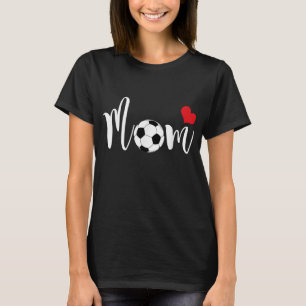 Soccer Mom for Women Love You Mom T-Shirt