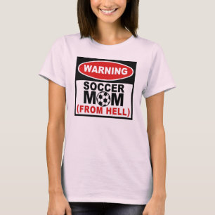 Soccer Mom from Hell T-Shirt