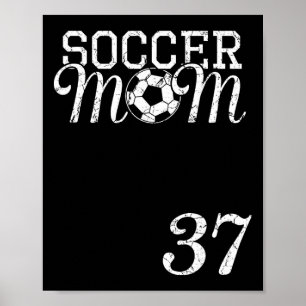 Soccer Mom Jersey Number 37 Favourite Player #37 T Poster