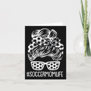Soccer Mom Life Mothers-day Sport Lover Mama Mommy Card