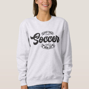 Soccer Mom Life Personalized Soccer Sweatshirt