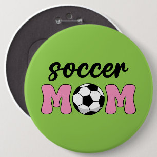 Soccer Mom Mother's Day 6 Inch Round Button