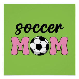 Soccer Mom Mother's Day Poster