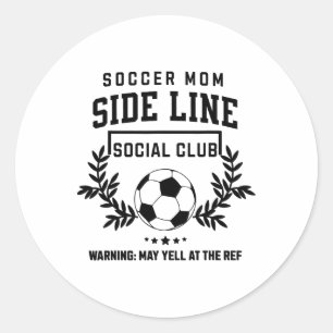 Soccer Mom Sideline Social Club - Soccer Game Day  Classic Round Sticker