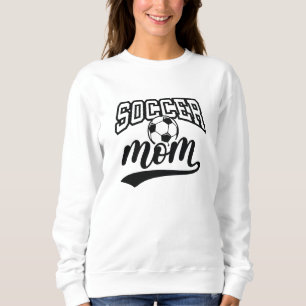 Soccer Mom Sweatshirt