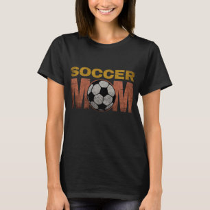 SOCCER MOM T-Shirt
