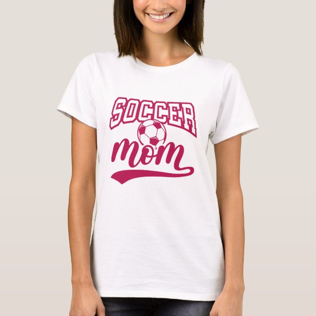 Soccer Mom T-Shirt (Front)