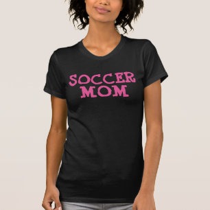 SOCCER MOM T-shirts