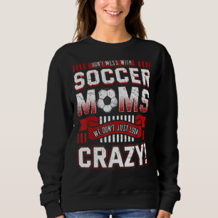 Soccer Mom Team Sport Mother's Day Sweatshirt