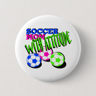 Soccer Mom with Attitude 2 Inch Round Button