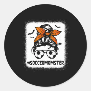 Soccer Momster For Halloween Mom Messy Bun Hair Classic Round Sticker