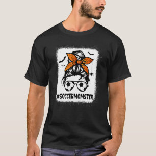 Soccer Momster  For Women Halloween Mom Messy Bun  T-Shirt