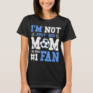 Soccer Mother Number 1 Fan - Soccer Mom T-Shirt