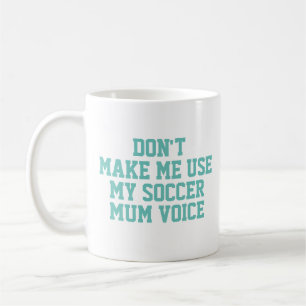 Soccer mum Gift Mug Funny Quote Slogan Coach