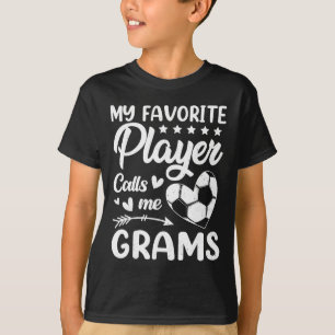 Soccer My Favorite Player Calls Me Grams _1 T-Shirt