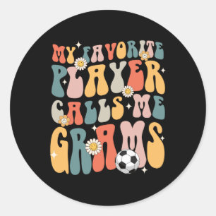 Soccer My Favorite Player Calls Me Grams Classic Round Sticker