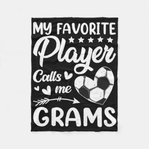 Soccer My Favourite Player Calls Me Grams _1 Fleece Blanket