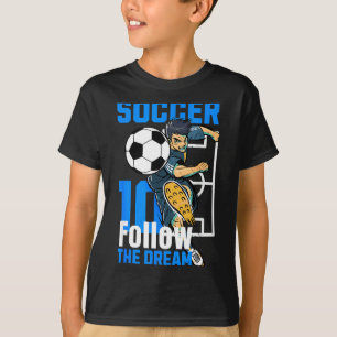 Soccer Player Action Art Follow The Dream Design  T-Shirt