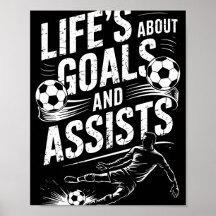 Soccer Player And Goal Keeper, Life About Goals An Poster